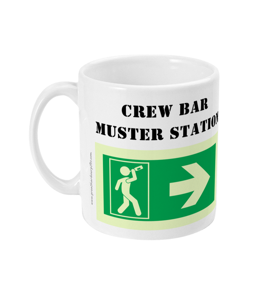 Funny crew bar MUG, muster station IMO signage Great Harbour Gifts