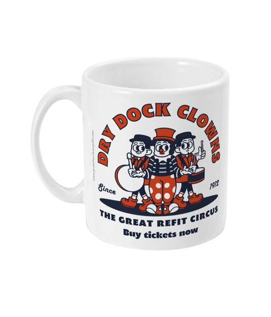 Funny dry dock clown mug, The great refit circus. Great Harbour Gifts