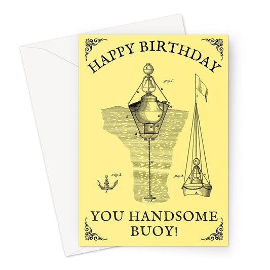 Nautical Birthday card, You handsome buoy! Great Harbour Gifts