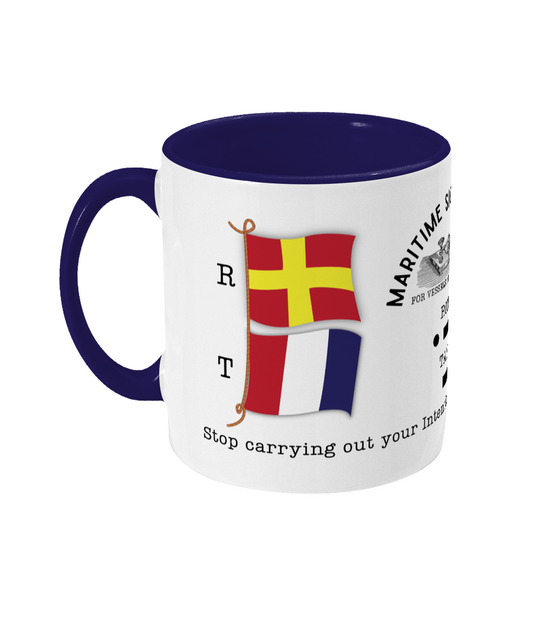 Nautical code flag mug, Stop carrying out your Intentions and watch for my signals Great Harbour Gifts