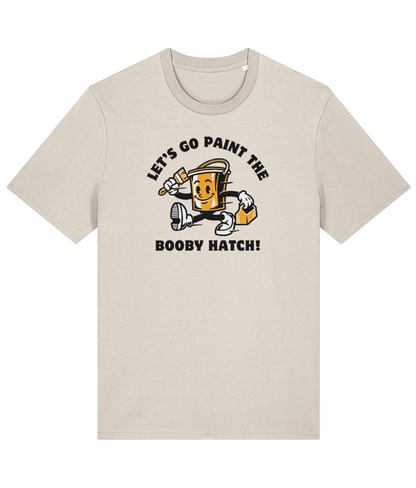 Organic cotton unisex t-shirt (Let's go paint the booby hatch!) Great Harbour Gifts