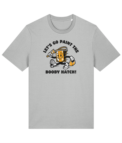 Organic cotton unisex t-shirt (Let's go paint the booby hatch!) Great Harbour Gifts