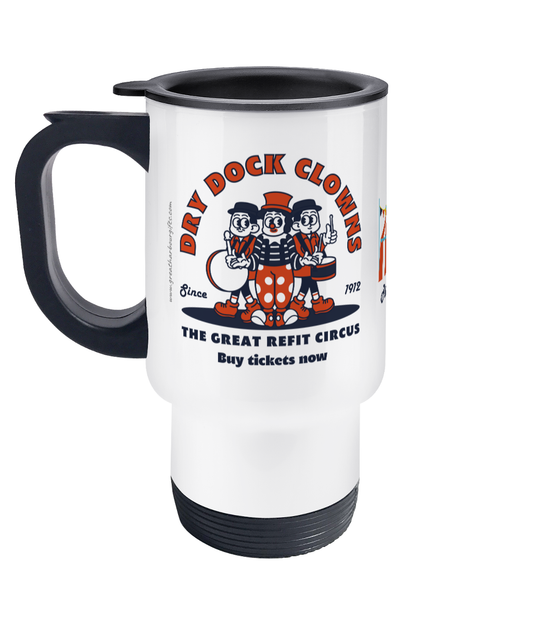 Travel Mug, Drydock clowns (The great refit circus) Great Harbour Gifts
